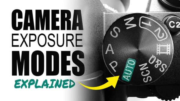 Camera Exposure Modes Explained – Ed Verosky