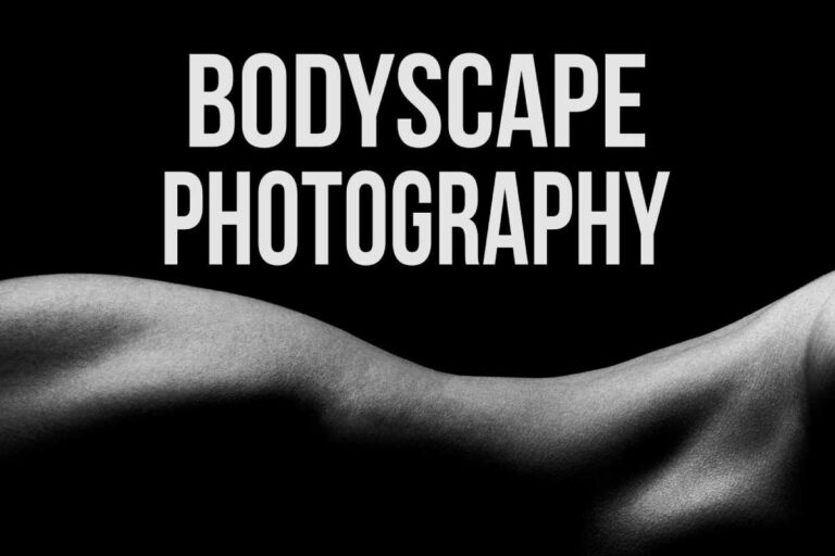 How to Do Bodyscape Photography